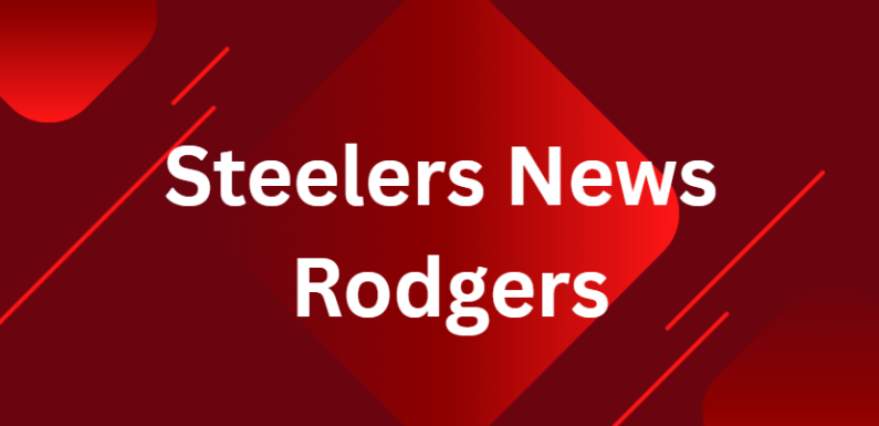 Steelers News Rodgers