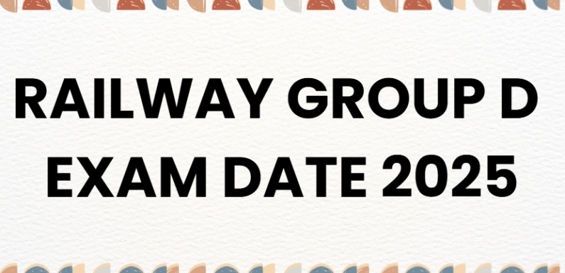 Railway Group D Exam Date 2025