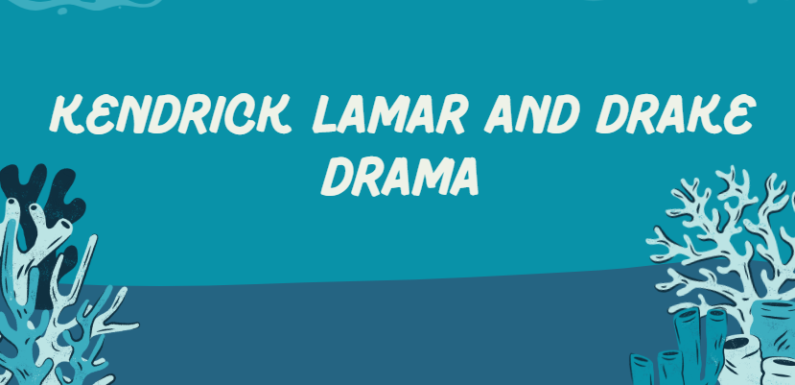 Kendrick Lamar And Drake Drama