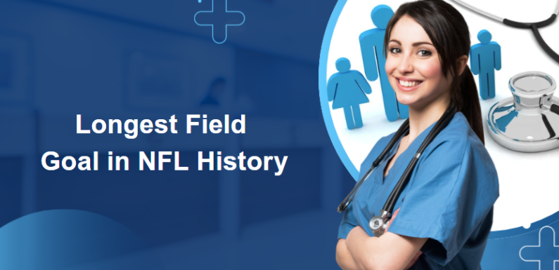 Longest Field Goal in NFL History